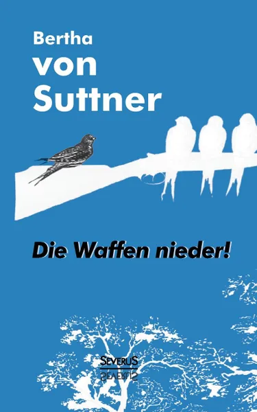 Обложка книги Die Waffen Nieder., Bertha Von Suttner