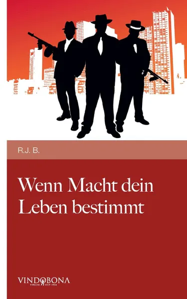 Обложка книги Wenn Macht dein Leben bestimmt, R.J. B.