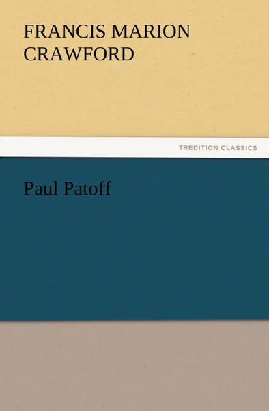 Обложка книги Paul Patoff, F. Marion Crawford