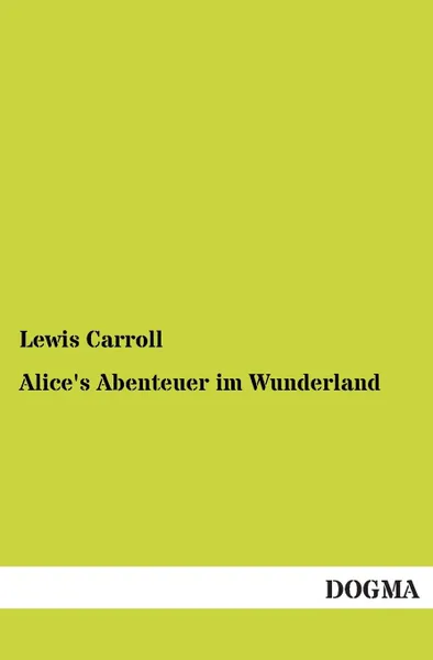 Обложка книги Alice.s Abenteuer Im Wunderland, Lewis Carroll