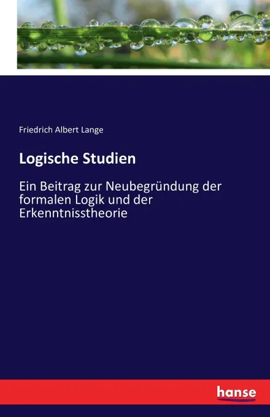 Обложка книги Logische Studien, Friedrich Albert Lange