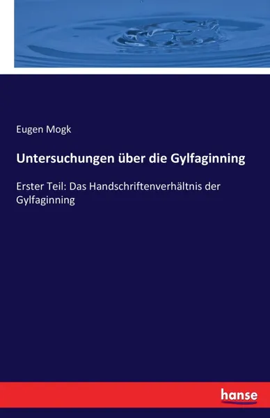 Обложка книги Untersuchungen uber die Gylfaginning, Eugen Mogk