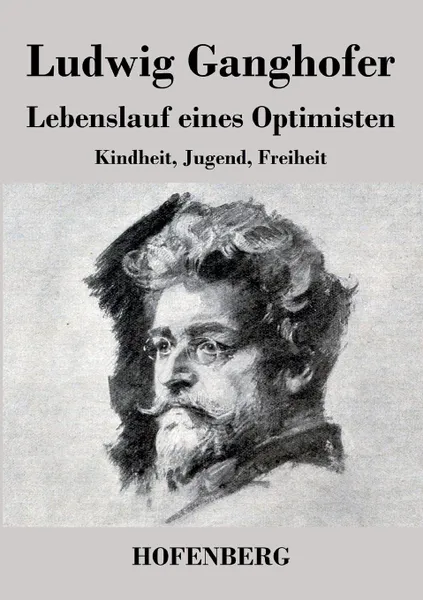 Обложка книги Lebenslauf eines Optimisten, Ludwig Ganghofer