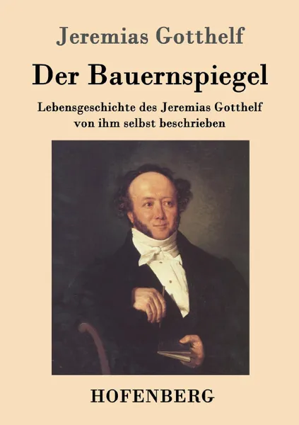 Обложка книги Der Bauernspiegel, Jeremias Gotthelf