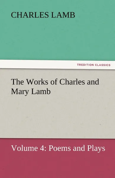 Обложка книги The Works of Charles and Mary Lamb, Lamb Charles