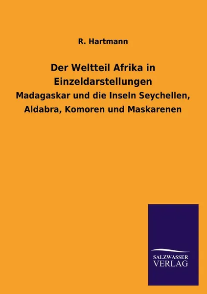 Обложка книги Der Weltteil Afrika in Einzeldarstellungen, R. Hartmann