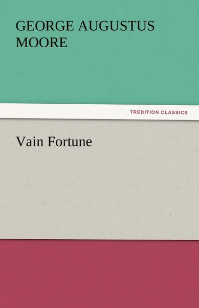 Обложка книги Vain Fortune, George Augustus Moore