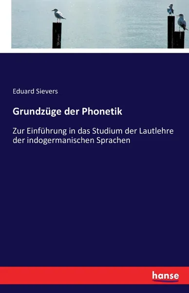 Обложка книги Grundzuge der Phonetik, Eduard Sievers