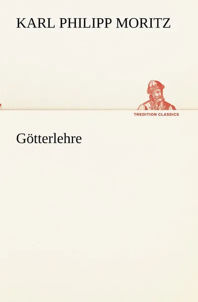 Обложка книги Gotterlehre, Karl Philipp Moritz