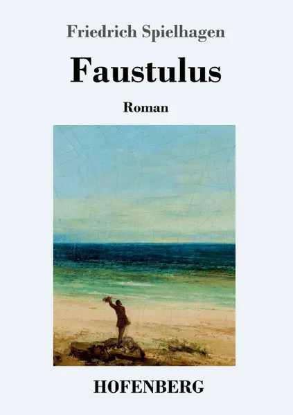 Обложка книги Faustulus, Friedrich Spielhagen