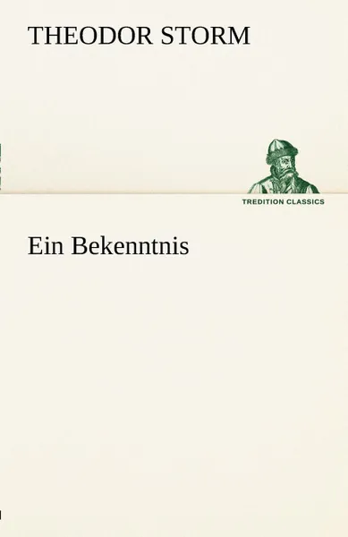 Обложка книги Ein Bekenntnis, Theodor Storm