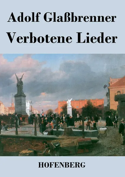 Обложка книги Verbotene Lieder, Adolf Glaßbrenner