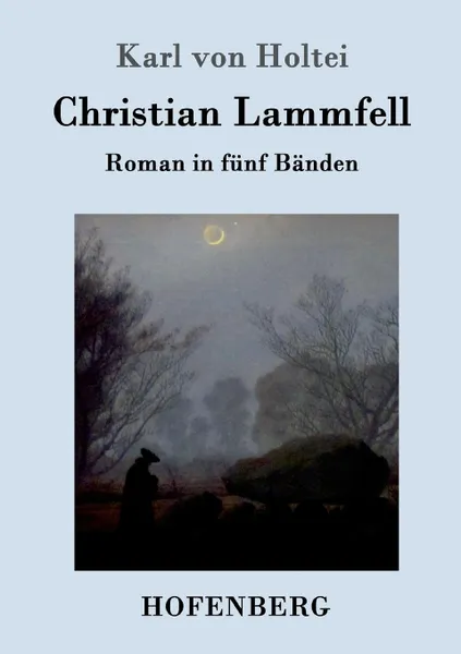 Обложка книги Christian Lammfell, Karl von Holtei