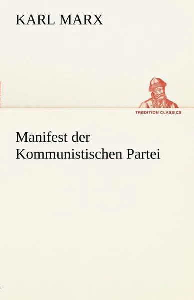 Обложка книги Manifest Der Kommunistischen Partei, Marx Karl