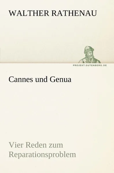 Обложка книги Cannes Und Genua, Walther Rathenau