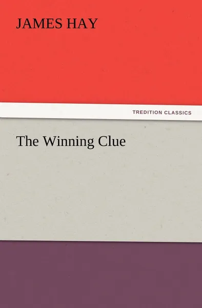 Обложка книги The Winning Clue, James Jr. Hay