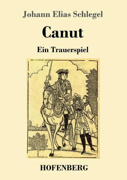 Обложка книги Canut, Johann Elias Schlegel