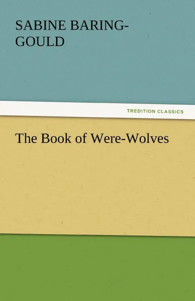 Обложка книги The Book of Were-Wolves, Sabine Baring-Gould