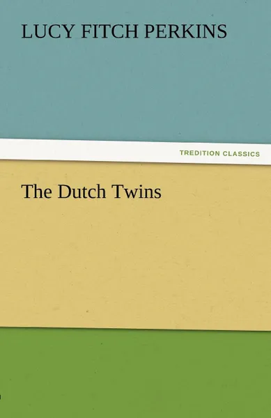 Обложка книги The Dutch Twins, Lucy Fitch Perkins