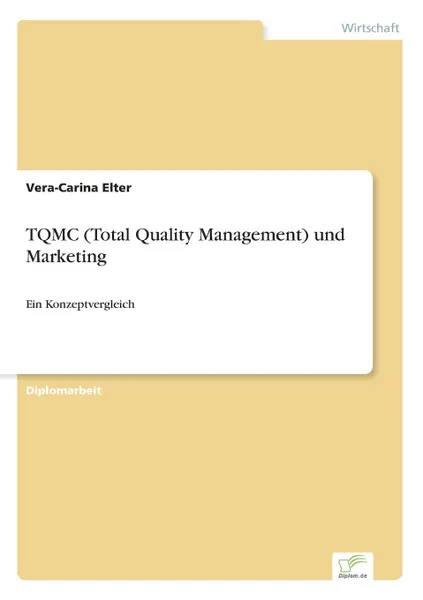 Обложка книги TQMC (Total Quality Management) und Marketing, Vera-Carina Elter