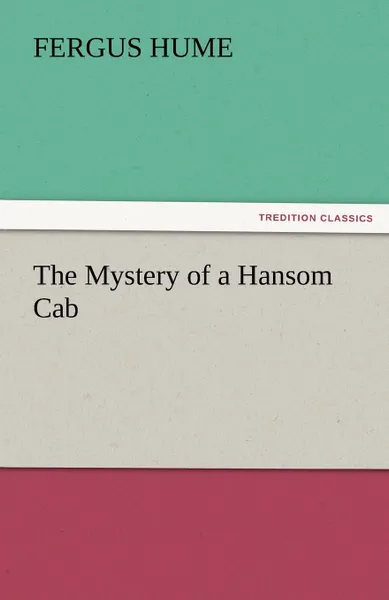 Обложка книги The Mystery of a Hansom Cab, Fergus Hume