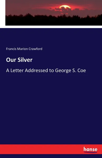 Обложка книги Our Silver, Francis Marion Crawford
