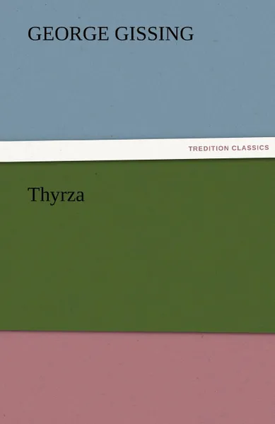 Обложка книги Thyrza, Gissing George