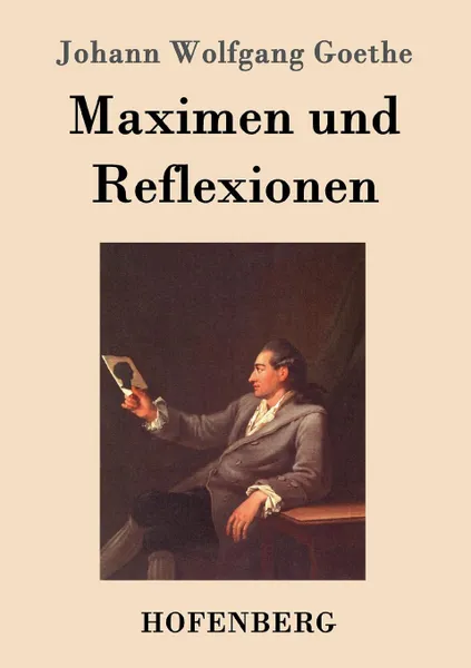 Обложка книги Maximen und Reflexionen, Johann Wolfgang Goethe