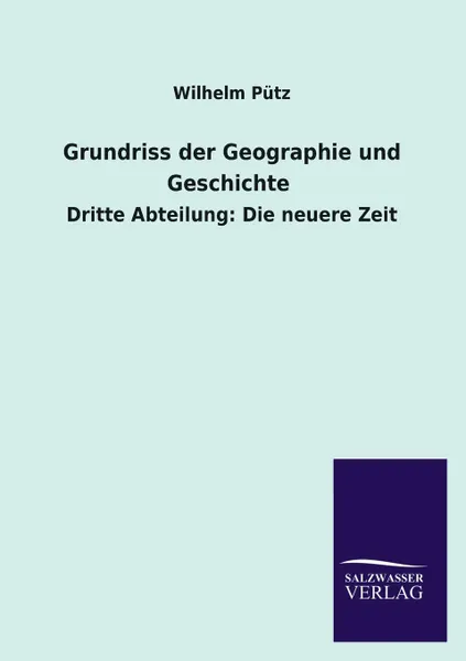 Обложка книги Grundriss der Geographie und Geschichte, Wilhelm Pütz