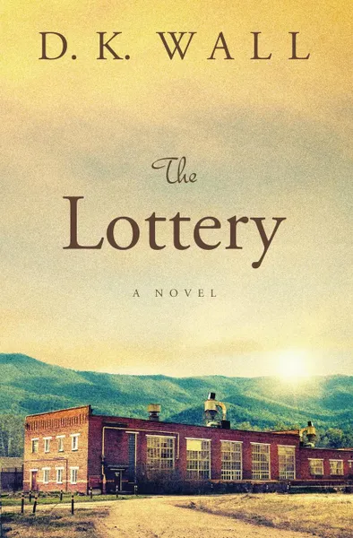 Обложка книги The Lottery, D. K. Wall