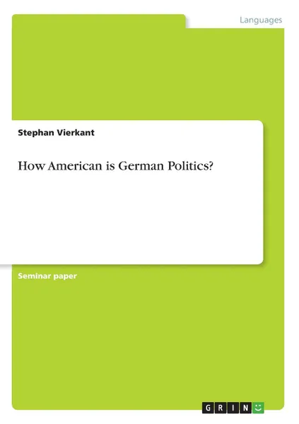 Обложка книги How American is German Politics., Stephan Vierkant