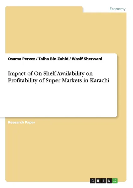 Обложка книги Impact of On Shelf Availability on Profitability of Super Markets in Karachi, Osama Pervez, Talha Bin Zahid, Wasif Sherwani