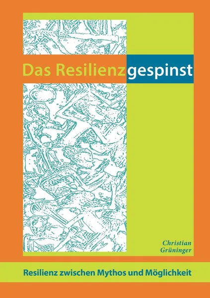 Обложка книги Das Resilienzgespinst, Christian Grüninger