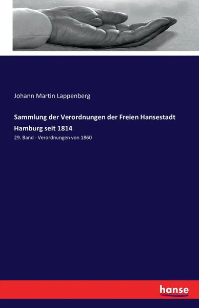 Обложка книги Sammlung der Verordnungen der Freien Hansestadt Hamburg seit 1814, Johann Martin Lappenberg