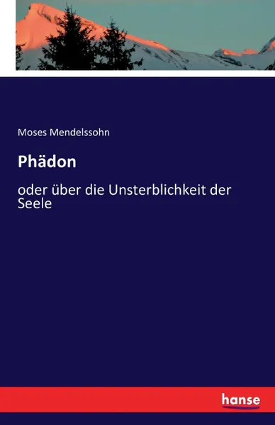 Обложка книги Phadon, Moses Mendelssohn