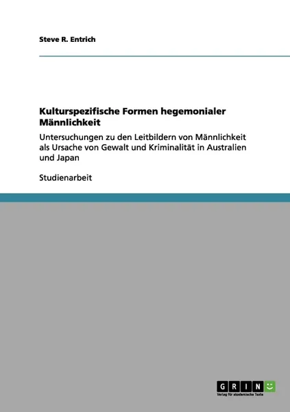 Обложка книги Kulturspezifische Formen hegemonialer Mannlichkeit, Steve R. Entrich