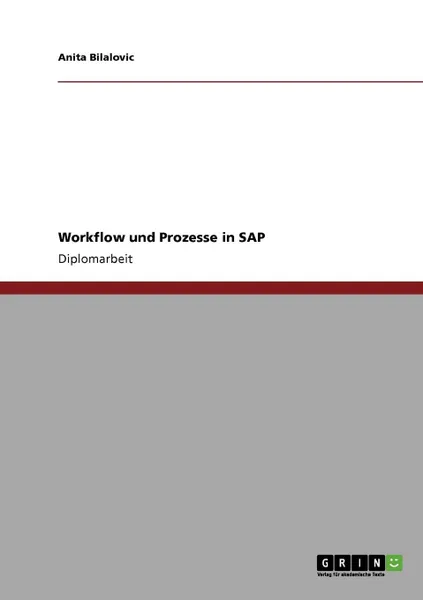 Обложка книги Workflow und Prozesse in SAP, Anita Bilalovic
