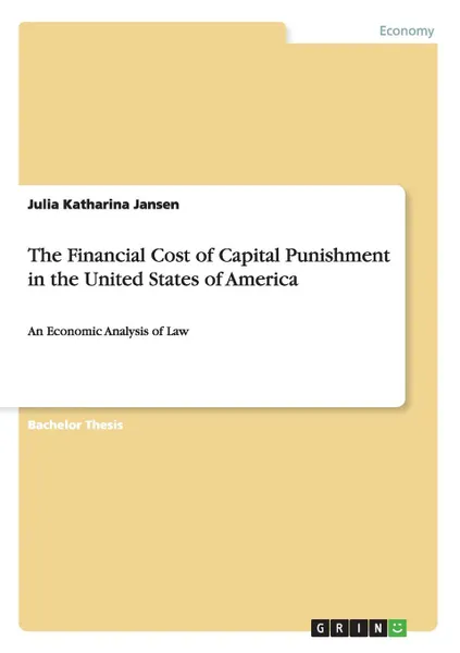 Обложка книги The Financial Cost of Capital Punishment in the United States of America, Julia Katharina Jansen