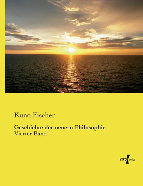 Обложка книги Geschichte der neuern Philosophie, Kuno Fischer