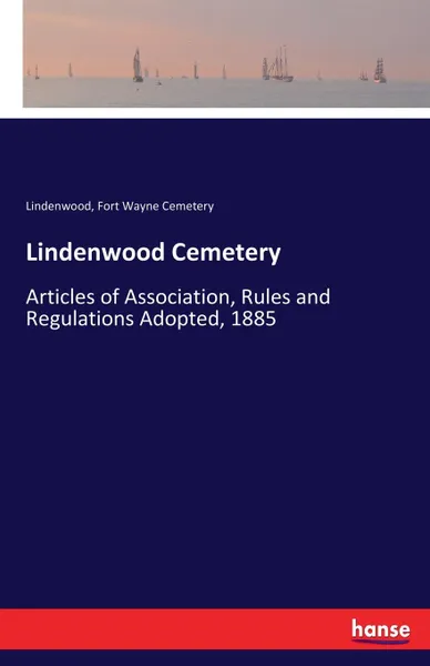 Обложка книги Lindenwood Cemetery, Lindenwood Fort Wayne Cemetery
