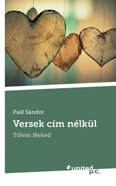 Обложка книги Versek cim nelkul, Paál Sándor