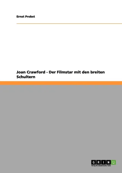 Обложка книги Joan Crawford - Der Filmstar mit den breiten Schultern, Ernst Probst