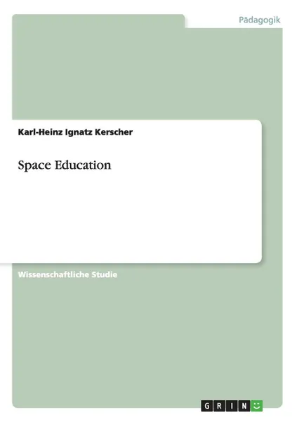 Обложка книги Space Education, Karl-Heinz Ignatz Kerscher