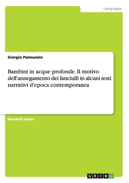 Обложка книги Bambini in acque profonde. Il motivo dell.annegamento dei fanciulli in alcuni testi narrativi d.epoca contemporanea, Giorgio Pannunzio