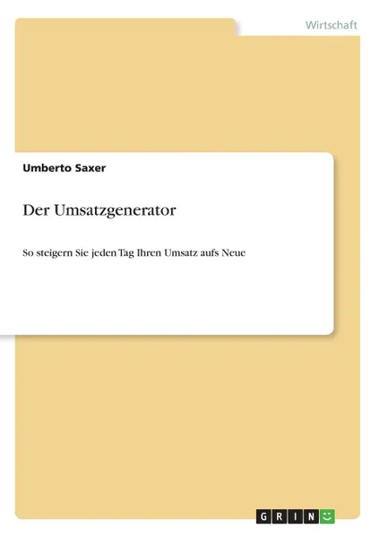 Обложка книги Der Umsatzgenerator, Umberto Saxer