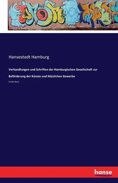 Обложка книги Verhandlungen und Schriften der Hamburgischen Gesellschaft zur Beforderung der Kunste und Nutzlichen Gewerbe, Hansestadt Hamburg