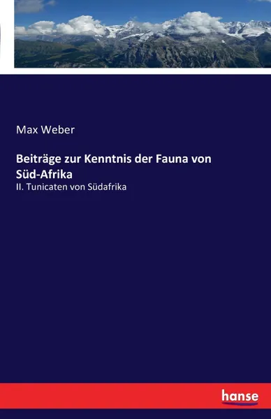 Обложка книги Beitrage zur Kenntnis der Fauna von Sud-Afrika, Max Weber