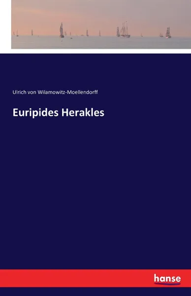 Обложка книги Euripides Herakles, Ulrich von Wilamowitz-Moellendorff