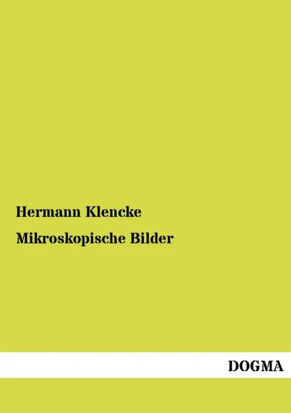 Обложка книги Mikroskopische Bilder, Hermann Klencke