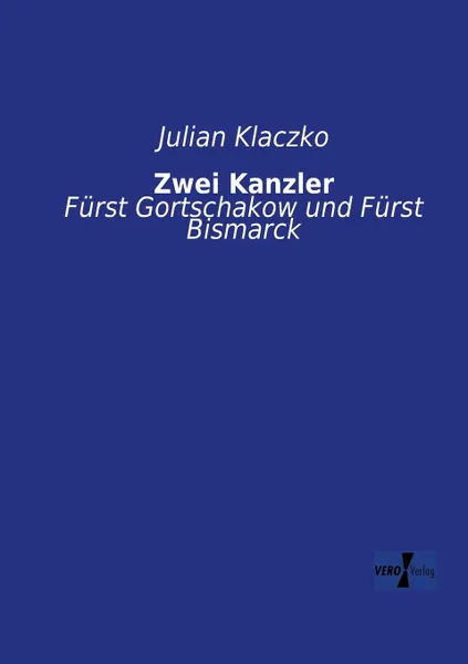 Обложка книги Zwei Kanzler, Julian Klaczko